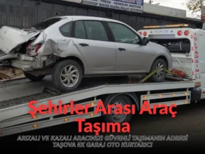 Şehirler Arası Arızalı, Kazalı Araç Taşıma